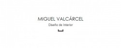 Miguel Valcárcel - Diseñador de Interior